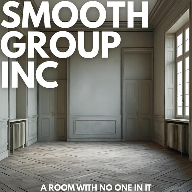 A Room With No One In It - Smooth Group Inc