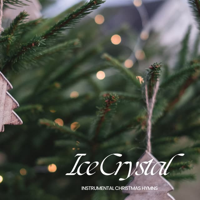Ice Crystal: Smooth Jazz Christmas - Instrumental Christmas Hymns