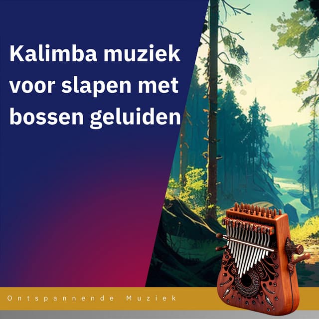 Kalimba muziek voor slapen met bossen geluiden - Ontspannende Muziek