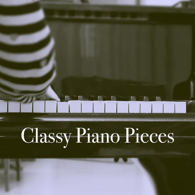 Classy Piano Pieces - Musica Relajante