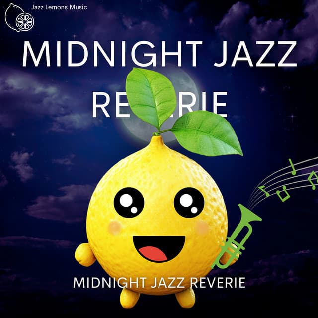 Midnight Jazz Reverie: Lush Instrumental Arrangements for Late-Night Reflections - Jazz Lemons Music