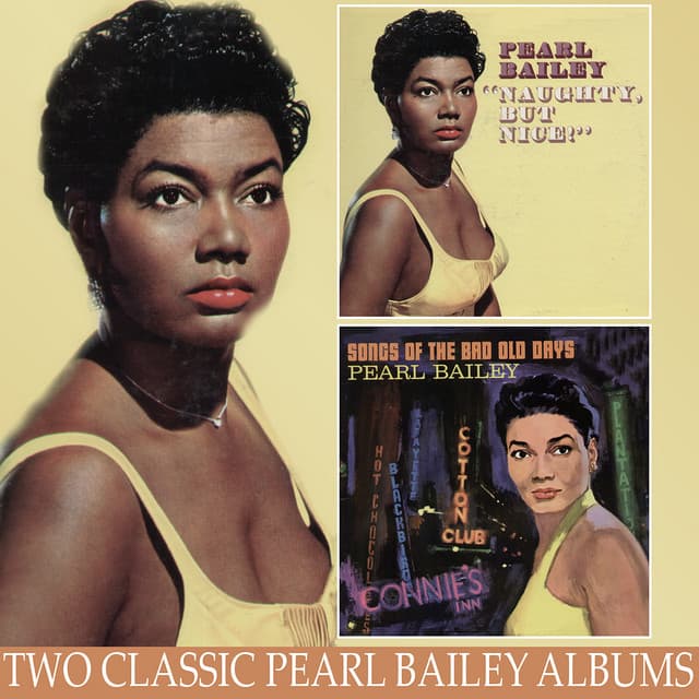 Naughty But Nice / Songs of the Bad Old Days - Pearl Bailey