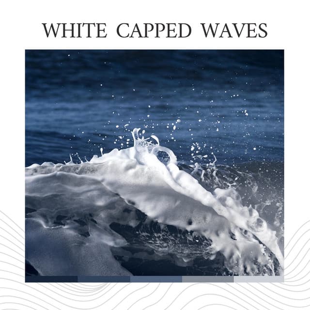White Capped Waves - Ocean Sounds Plus