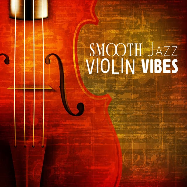 Smooth Jazz: Violin Vibes - Vibey Jazzles