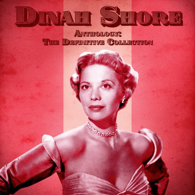 Anthology: The Definitive Collection - Dinah Shore