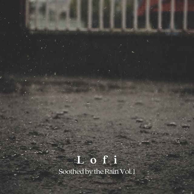Lofi: Soothed by the Rain Vol. 1 - Relaxxium