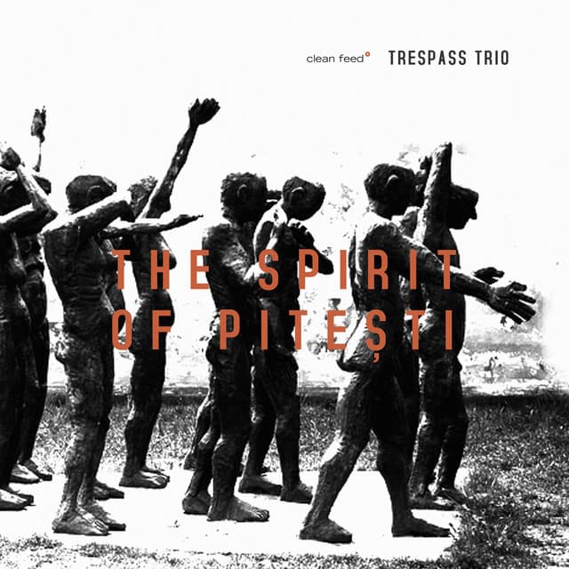 The Spirit of Pitesti - Trespass Trio