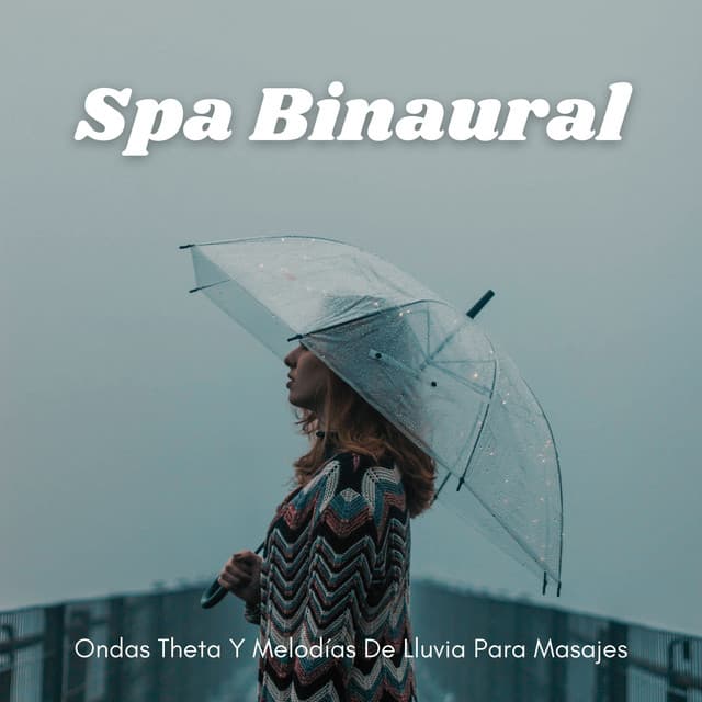 Spa Binaural: Ondas Theta Y Melodías De Lluvia Para Masajes - Inkognitone