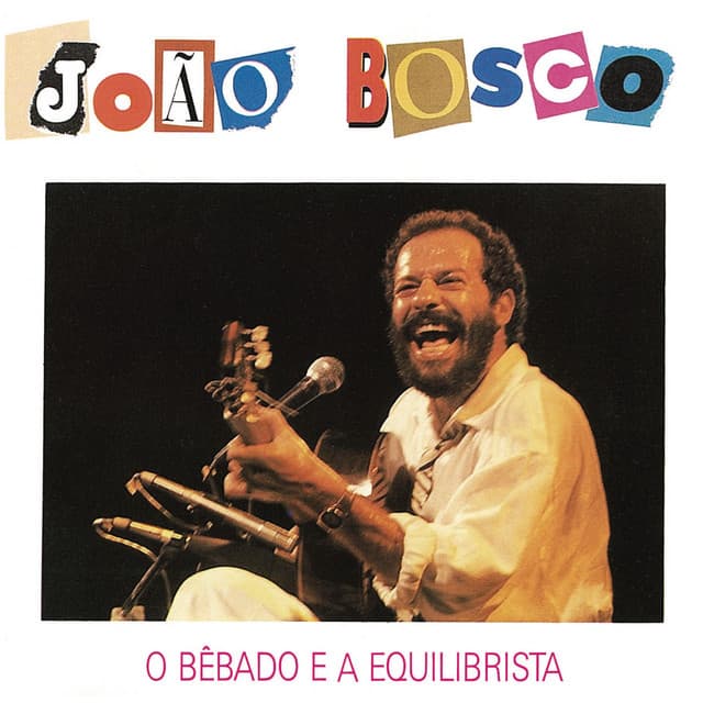 O Bebado E O Equilibrista - João Bosco