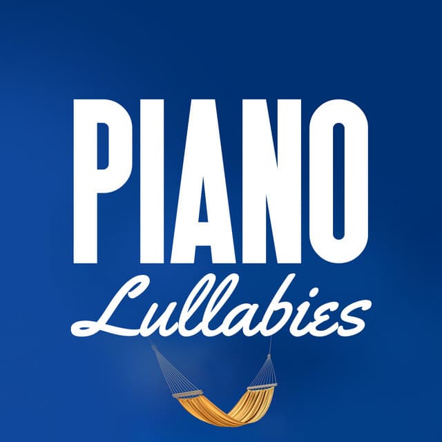 Piano Lullabies - First Baby Classical Collection