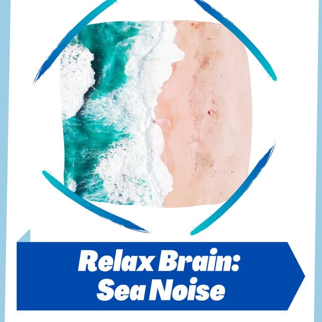 Relax Brain: Sea Noise - ASMR Ocean Waves