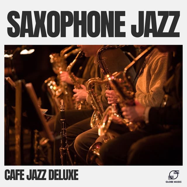 Saxophone Jazz - Cafe Jazz Deluxe