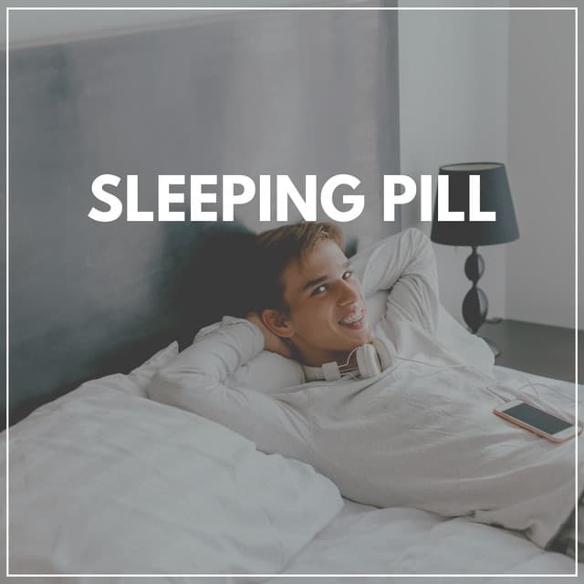 Sleeping Pill - Music for Sleep