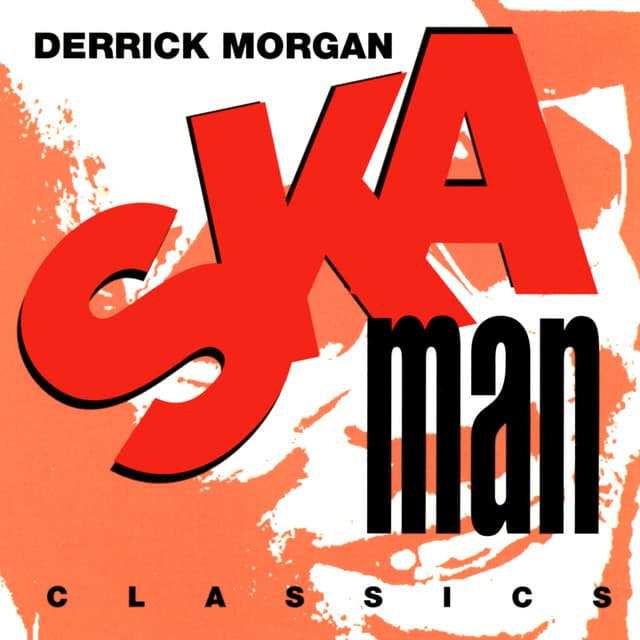 Ska Man Classics - Derrick Morgan