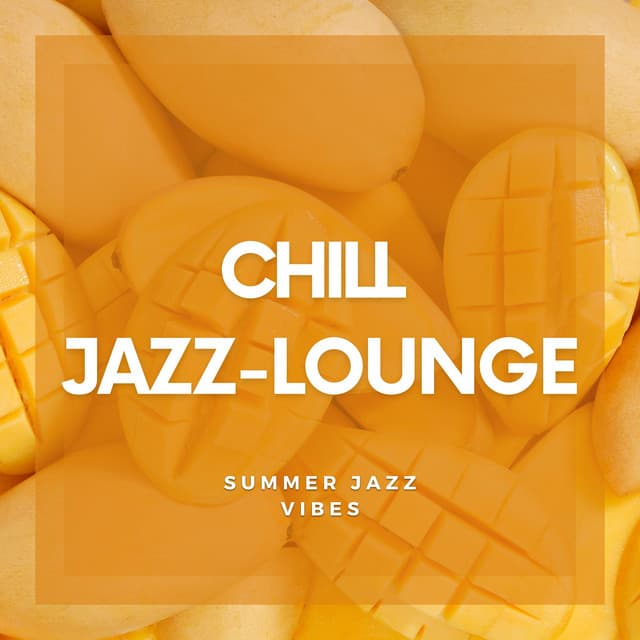 Summer Jazz Vibes - Chill Jazz-Lounge