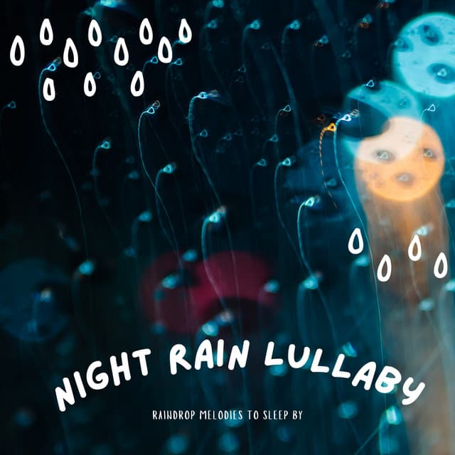 Night Rain Lullaby - Raindrop Melodies to Sleep By - Relax α Wave