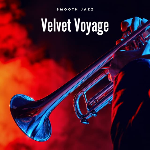 Velvet Voyage: Jazz Lounge - Smooth Jazz