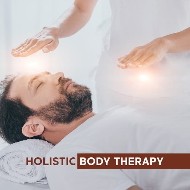 Holistic Body Therapy: Reiki Music for Spa and Wellness Beauty Treatments - Reiki Healing Consort