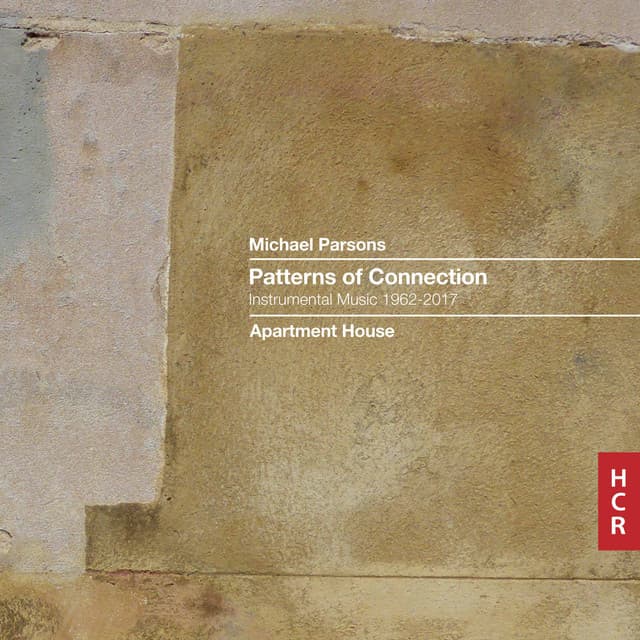 Parsons: Patterns of Connection — Instrumental Music 1962-2017 - Michael Edward Parsons