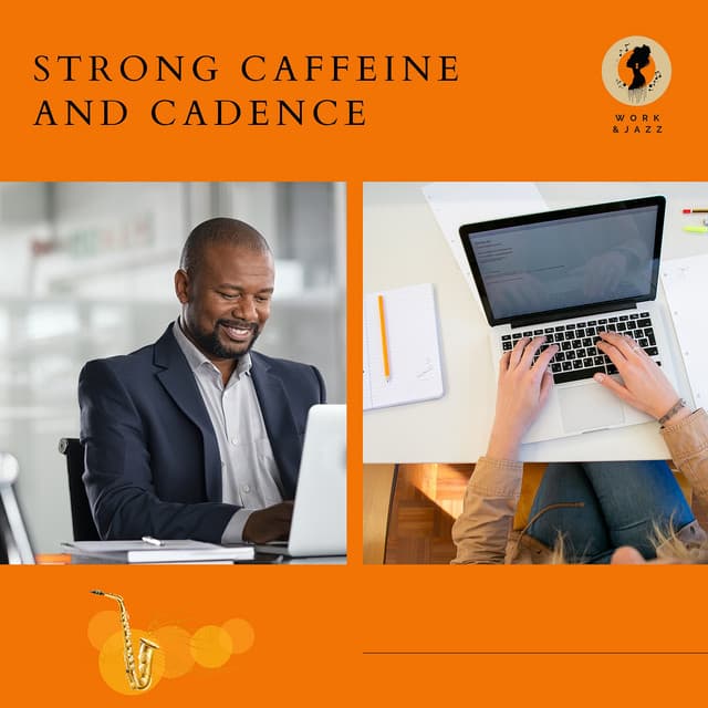 Strong Caffeine and Cadence - Work & Jazz
