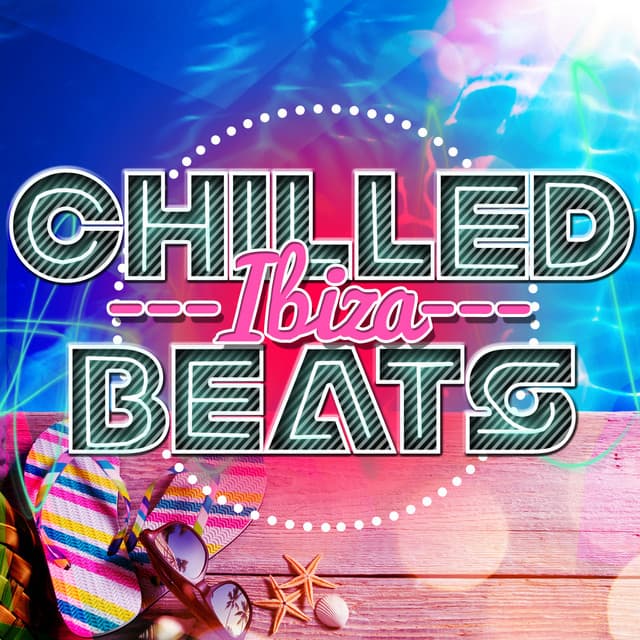 Chilled Ibiza Beats - Future Sound Of Ibiza