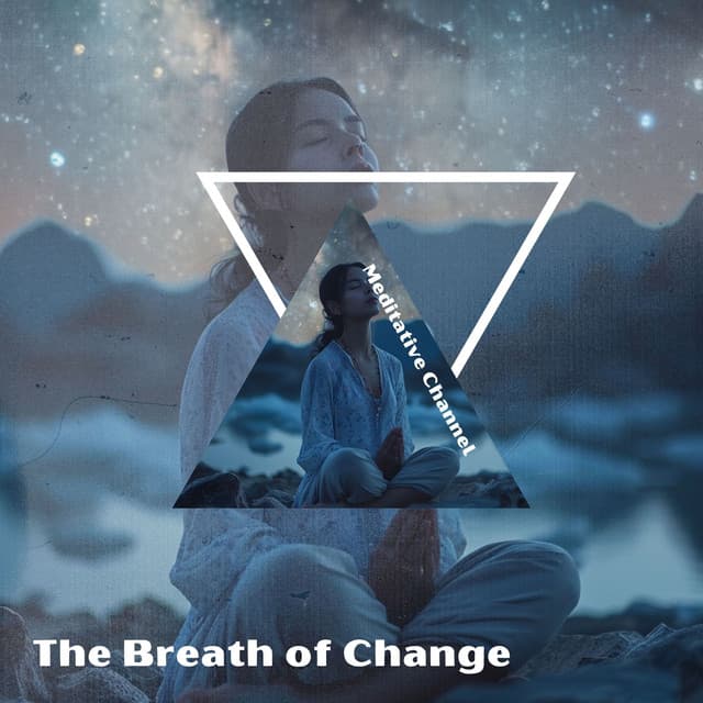 The Breath of Change: Embracing 4444 - Meditative Channel