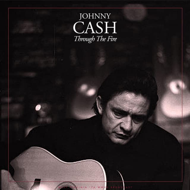 Through The Fire - Johnny Cash