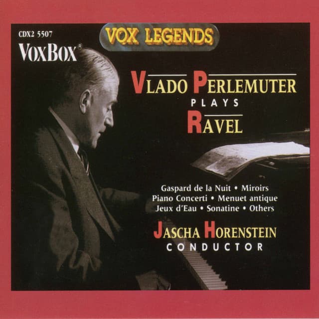 Ravel: Piano Concertos & Solo Piano Works - Maurice Ravel