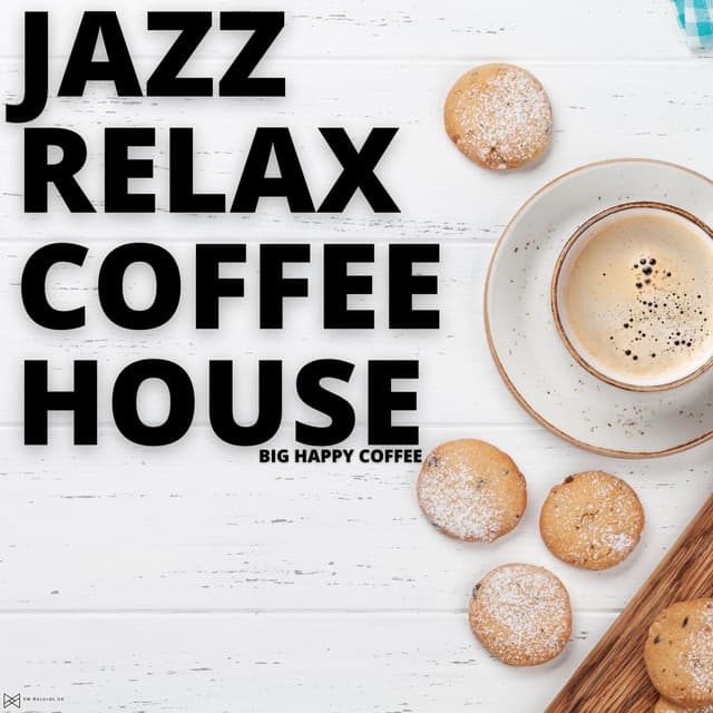 Big Happy Coffee - Jazz Relax Coffee House