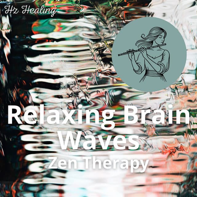Relaxing Brain Waves Zen Therapy - Hz Healing