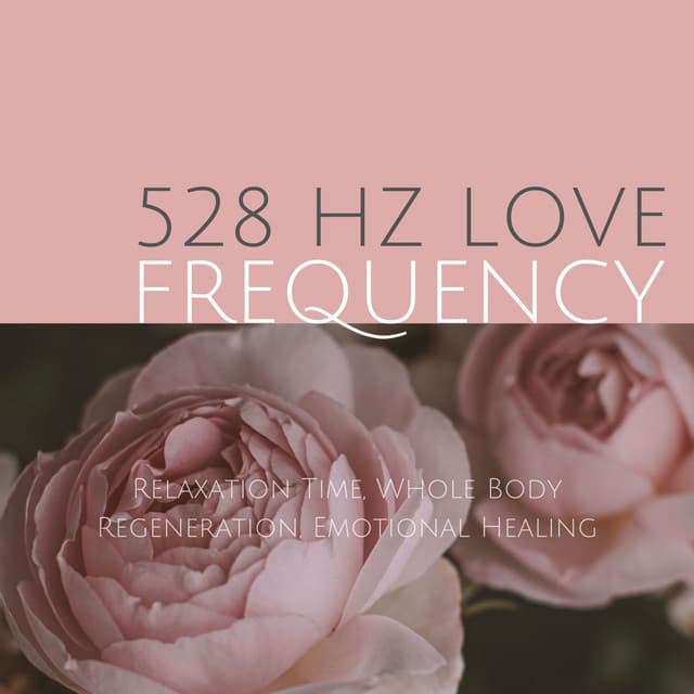 528 Hz Love Frequency: Relaxation Time, Whole Body Regeneration, Emotional Healing - Yalin Aviv