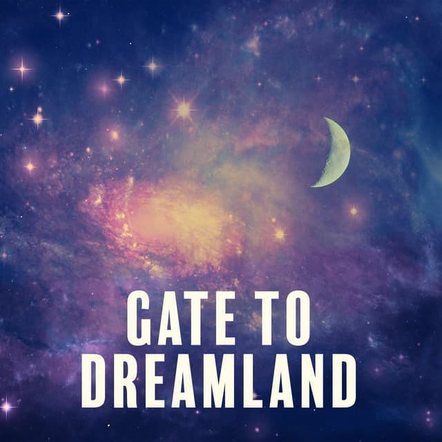 Gate to Dreamland: Relaxing Music to Unwind Before Bed, Sleep Soundly & Improve Sleep - Bedtime Instrumental Piano Music Academy