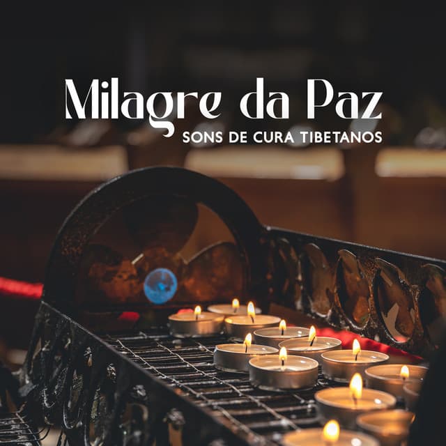 Milagre da Paz: Sons de Cura Tibetanos Poderosos para Limpeza de Aura e Purificação do Espaço - Música Zen Relaxante
