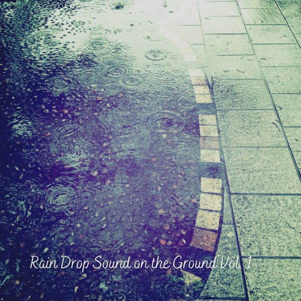 Rain Drop Sound on the Ground Vol. 1 - Atmospheric Force