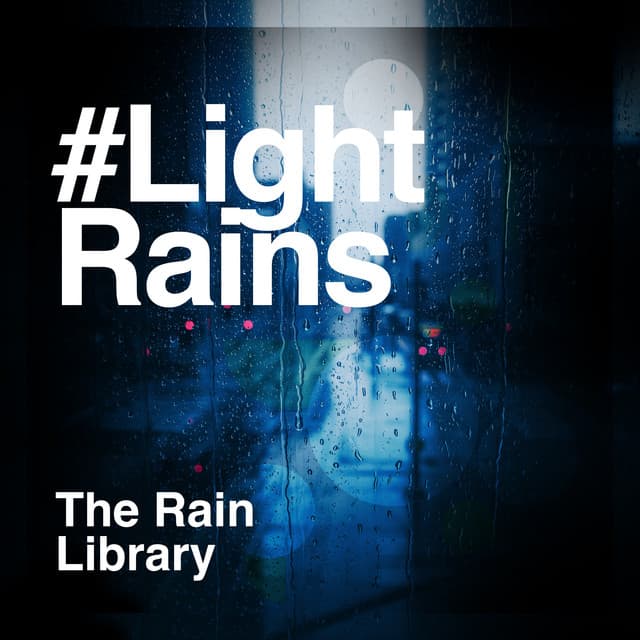#Light Rains - The Rain Library