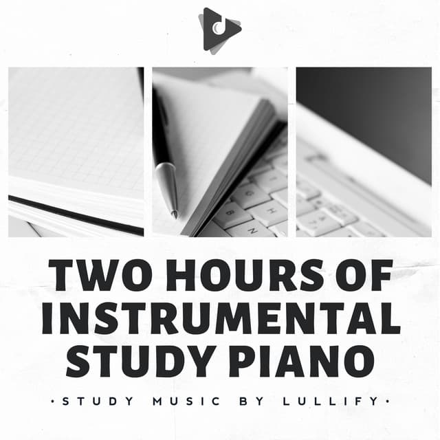 Two Hours of Instrumental Study Piano - Study Music by Lullify