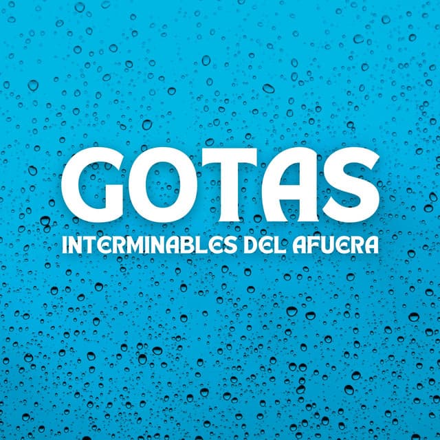 Gotas Interminables Del Afuera - Laboratorio de Sonidos de Lluvia