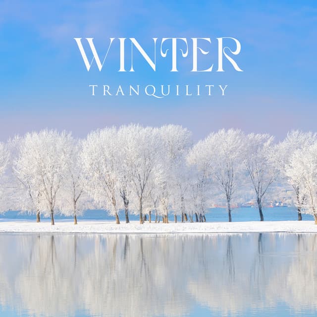 Winter Tranquility: Comforting Meditation Music for Nostalgia Season - Soothing Music Collection