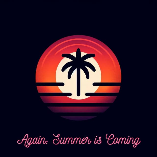 Again: Summer is Coming - Afterhour Chillout