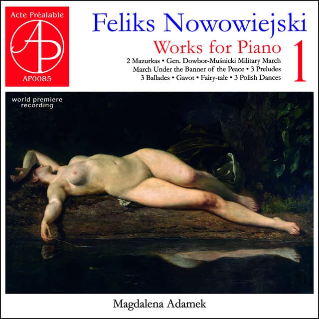 Feliks Nowowiejski: Works for Piano 1 - Feliks Nowowiejski