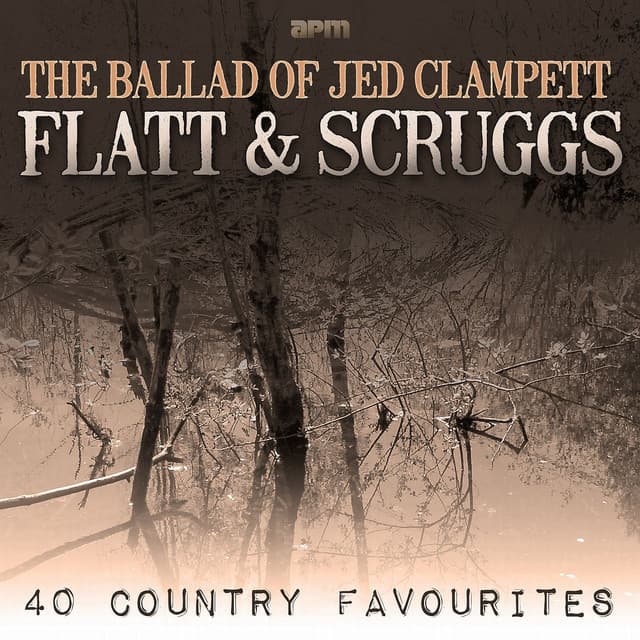 The Ballad of Jed Clampett - 40 Country Favourites - Flatt & Scruggs