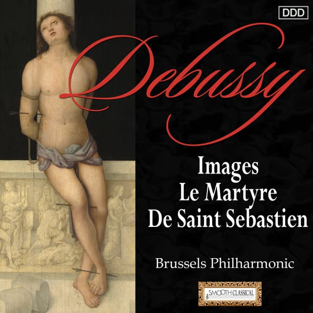 Debussy: Images - Le Martyre De Saint Sebastien - Claude Debussy