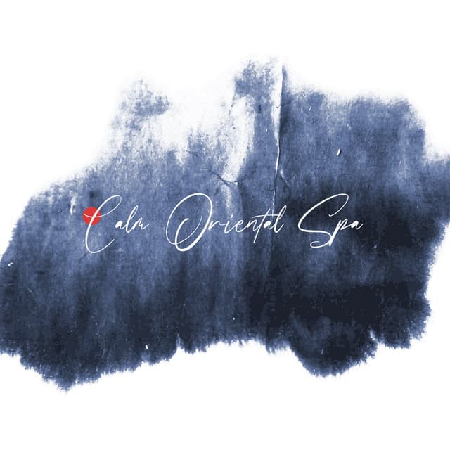 Calm Oriental Spa: Learn to Relax and Rejuvenate Your Mind with Soothing Asian Flute - Orient Music