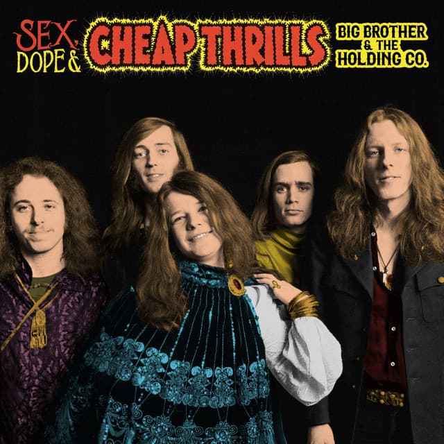 Sex, Dope & Cheap Thrills - Big Brother & The Holding Company