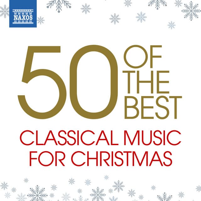 50 of the Best: Classical Music for Christmas - Johann Sebastian Bach