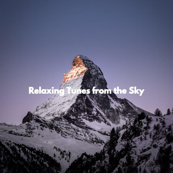Relaxing Tunes from the Sky - Dinner Music Chill