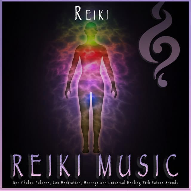 Reiki Music: Spa Chakra Balance, Zen Meditation, Massage and Universal Healing With Nature Sounds - Reiki