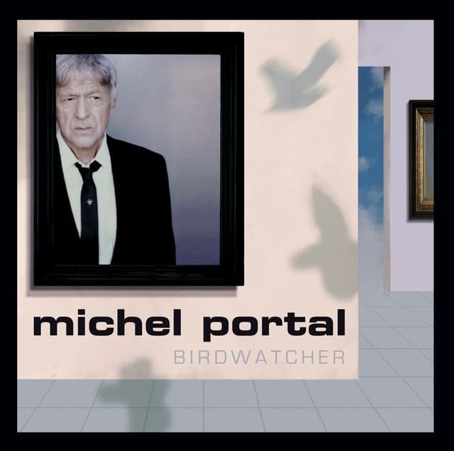 Birdwatcher - Michel Portal