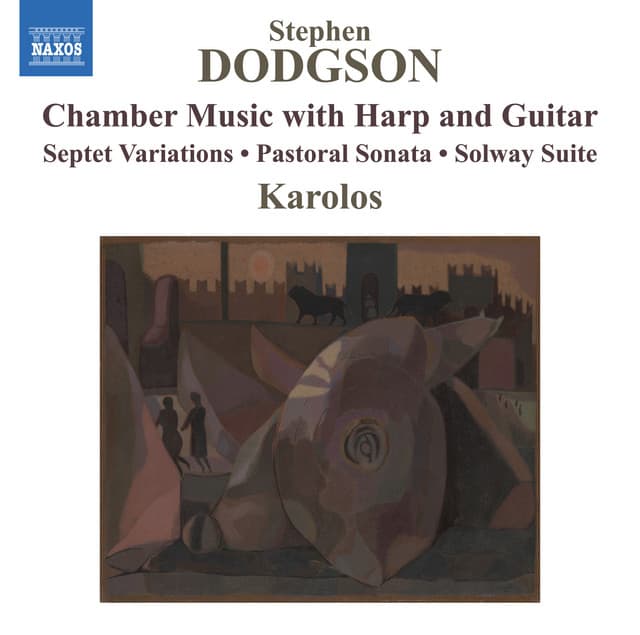 Dodgson: Chamber Music with Harp & Guitar - Stephen Dodgson