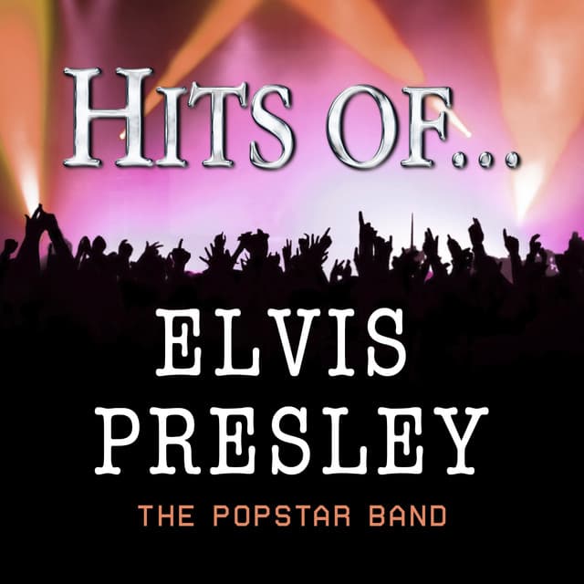 Hits of… Elvis Presley - The Popstar Band